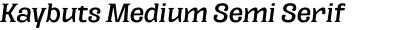 Kaybuts Medium Semi Serif Italic